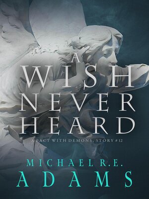 cover image of A Wish Never Heard (A Pact with Demons, Story #12)